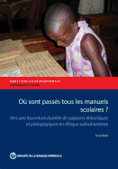 Ou Sont Passes Tous Les Manuels Scolaires?: Vers Une Fourniture Durable De Supports Didactiques Et Pedagogiques En Afrique Subsaharienne