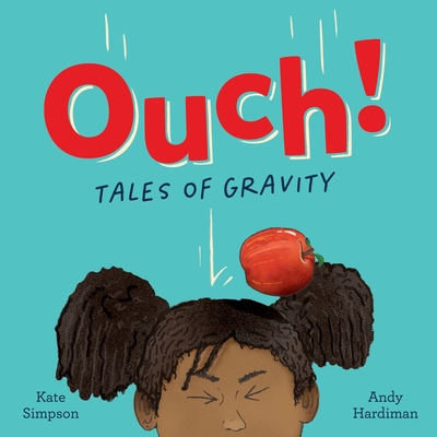 Ouch: Tales of Gravity - Simpson, Kate