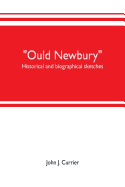 Ould Newbury: historical and biographical sketches
