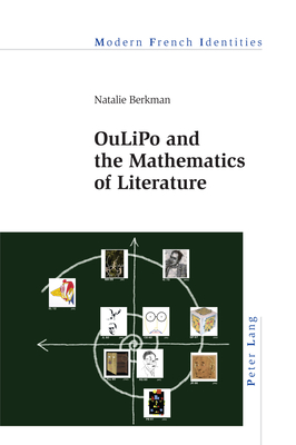 OuLiPo and the Mathematics of Literature - Khalfa, Jean, and Berkman, Natalie