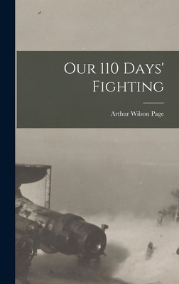 Our 110 Days' Fighting - Page, Arthur Wilson
