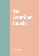 Our American Cousin