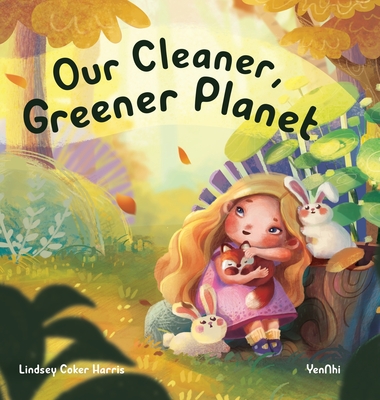 Our Cleaner, Greener Planet - Harris, Lindsey Coker