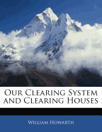 Our Clearing System and Clearing Houses