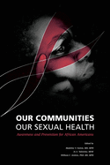 Our Communities, Our Sexual Health: Awareness and Prevention for African Americans