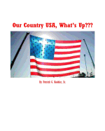 Our Country USA, What's Up: How this country has fallen away from GOD.