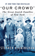 Our Crowd: The Great Jewish Families of New York