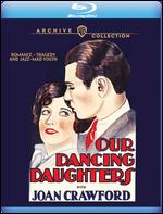Our Dancing Daughters [Blu-ray] - Harry Beaumont