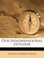 Our Denominational Outlook