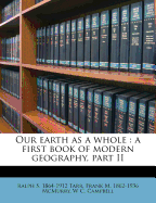 Our Earth as a Whole; A First Book of Modern Geography, Part II