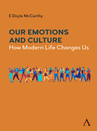 Our Emotions and Culture: How Modern Life Changes Us