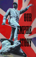 Our Empire Story: Stories of India and the Greater Colonies