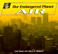 Our Endangered Planet: Air