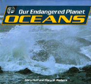 Our Endangered Planet: Oceans