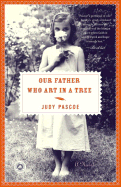 Our Father Who Art in a Tree - Pascoe, Judy