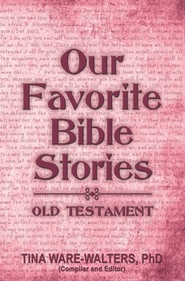 Our Favorite Bible Stories - Old Testament: Food for Your Soul (Volume 3) - Ware-Walters, Tina, PhD