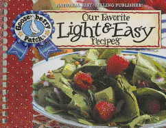 Our Favorite Light and Easy Recipes Cookbook: Over 60 of Our Favorite Light and Easy Recipes, Plus Just as Many Handy Tips and a New Photo Cover