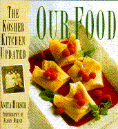 Our Food: The Updated Kosher Kitchen