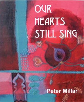 Our Hearts Still Sing - Millar, Peter