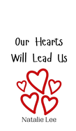 Our Hearts Will Lead Us