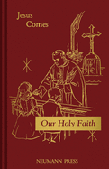 Our Holy Faith: Jesus Comes: Book 2 Volume 2