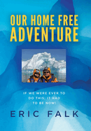 Our Home Free Adventure
