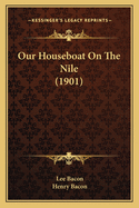Our Houseboat on the Nile (1901)