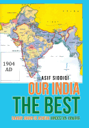 Our India the Best: Saaray Jahan Se Achcha Hindostan Hamara