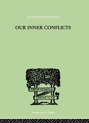 Our Inner Conflicts: A Constructive Theory of Neurosis - Horney, Karen