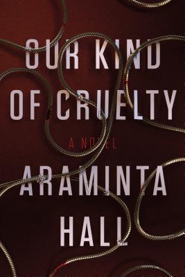 Our Kind of Cruelty - Hall, Araminta