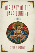 Our Lady of the Dark Country