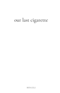 Our Last Cigarette