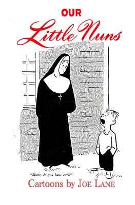 Our Little Nuns - Lane, Joe