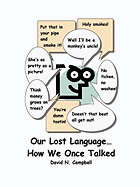 Our Lost Language - How We Once Talked