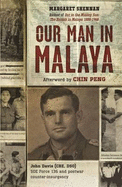 Our Man in Malaya - Shennan, Margaret, and Peng, Chin (Afterword by)