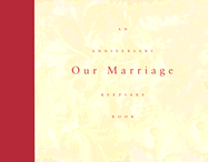 Our Marriage: An Anniversary Keepsake Book - Waggoner, Susan