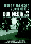 Our Media, Not Theirs: The Democratic Struggle Against Corporate Media