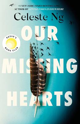 Our Missing Hearts: 'Thought-provoking, heart-wrenching' Reese Witherspoon, a Reese's Book Club Pick - Ng, Celeste