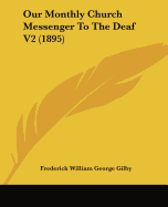 Our Monthly Church Messenger To The Deaf V2 (1895)