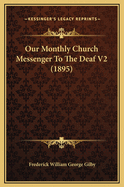 Our Monthly Church Messenger to the Deaf V2 (1895)