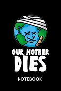 Our Mother Dies - Notebook: Climate Change Activism