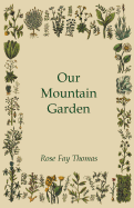 Our Mountain Garden