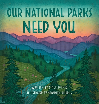 Our National Parks Need You - Tornio, Stacy