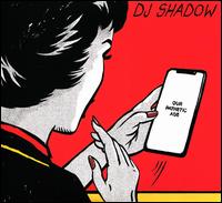 Our Pathetic Age - DJ Shadow
