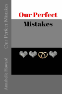Our Perfect Mistakes