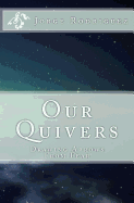 Our Quivers: Drawing Arrows from Fear