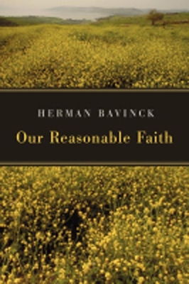 Our Reasonable Faith - Bavinck, Herman