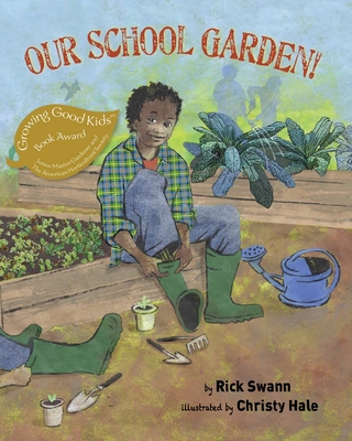 Our School Garden! - Swann, Rick