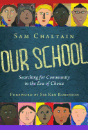 Our School: Searching for Community in the Era of Choice