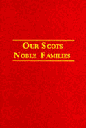 Our Scots Noble Families